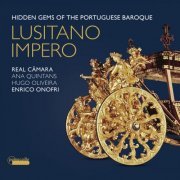Real Câmara & Enrico Onofri - Lusitano Impero: Hidden Gems of the Portuguese Baroque (2023) [Hi-Res]]