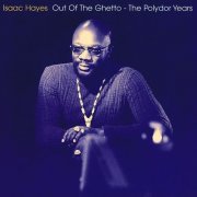 Isaac Hayes - Out of the Ghetto - The Polydor years (2000)