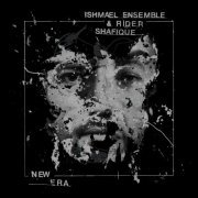 Ishmael Ensemble & Rider Shafique - New Era EP (2023)