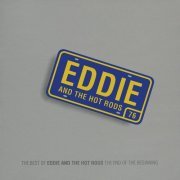 Eddie & The Hot Rods - The End Of The Beginning (The Best Of Eddie & The Hot Rods) (1993)