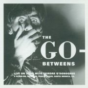 The Go-Betweens - Live on Snap! (1999)