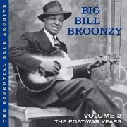 Big Bill Broonzy - Vol. 2: The Post-War Years (2007)