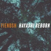 Fiendsh - Hayashi Reborn (2022) [Hi-Res]