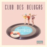 Club des Belugas - Remixes (2024)