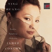 Ying Huang, London Symphony Orchestra, James Conlon - Soprano Arias (1995)