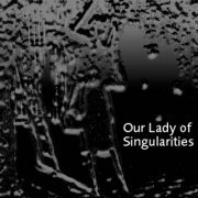 Chris Miles - Our Lady of Singularities (1991) [Hi-Res]