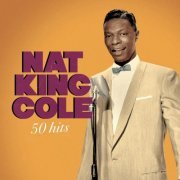 Nat King Cole - Nat King Cole / 50 Hits (2019)