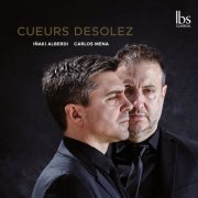 Inaki Alberdi, Carlos Mena - Cueurs desolez (2019)