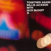 Willis Jackson With Jack McDuff - Together Again! (2003) CD Rip