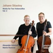 Alexander Hülshoff, Martin Rummel - Johann Stiastny: Works for Two Violoncellos, Vol. 2 (2023) [Hi-Res]