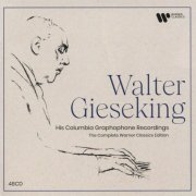 Walter Gieseking - His Columbia Graphophone Recordings: Complete Warner Classics Edition (2022) [48CD Box Set]