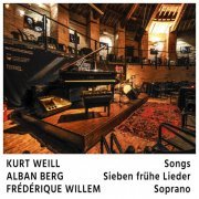Frédérique Willem - Kurt Weill Songs - Alban Berg Sieben früe Lieder - Frédérique Willem Soprano (2022) Hi-Res