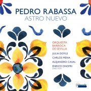 Julia Doyle, Carlos Mena, Alejandro Casal, Orquesta Barroca de Sevilla, Enrico Onofri - Astro Nuevo (2020) [Hi-Res]
