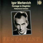 Philharmonia Orchestra, Igor Markevitch - Hommage to Diaghilev (1997)
