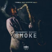 Masanori Oishi - Smoke (2018) [Hi-Res]