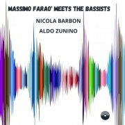 Massimo Faraò, Nicola Barbon & Aldo Zunino - Massimo Faraò Meets the Bassists (2022)