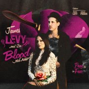 James Levy and the Blood Red Rose - Pray to be Free (2012)