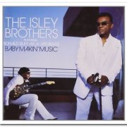 The Isley Brothers feat. Ronald Isley AKA Mr. Biggs - Baby Makin’ Music (2006)