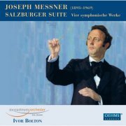 Mozarteum Orchester Salzburg, Ivor Bolton - Messner: Salzburger Suite - Vier symphonische Werke (2010)