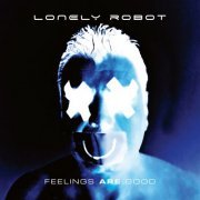 Lonely Robot - Feelings Are Good (2020) [CD-Rip]