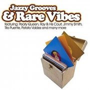 VA - Jazzy Grooves & Rare Vibes (2009/2019) Hi Res