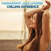 VA - Paramount Jazz Lounge Chilling Experience (2024)
