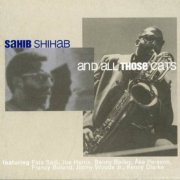 Sahib Shihab - And All Those Cats (1964-70) FLAC