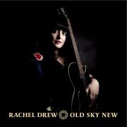 Rachel Drew - Old Sky New (2024)