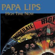 Papa Lips - High Time Now (1998/2023)