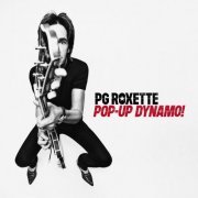PG Roxette, Roxette, Per Gessle - Pop-Up Dynamo! (2022) [Hi-Res]