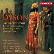 Richard Hickox - Dyson: Nebuchadnezzar (2007) [Hi-Res]