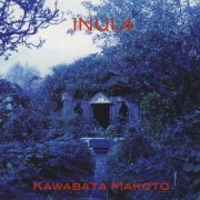 Kawabata Makoto - Inui.4 (2007)