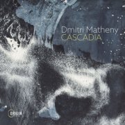 Dmitri Matheny - Cascadia (2022) Hi Res