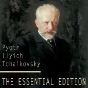Leningrad Philharmonic Orchestra, NBC Symphony Orchestra, Borodin Quartet - Tchaikovsky: The Essential Edition (2016)