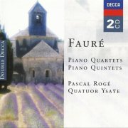 Pascal Rogé, Quatuor Ysaÿe - Fauré: Piano Quartets, Piano Quintets (2003) CD-Rip
