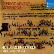 Huelgas Ensemble, Huelgas Schola, Paul Van Nevel - Cypriot Advent Antiphons: Anonymous c. 1390 (1989)