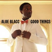 Aloe Blacc - Good Things (2010)
