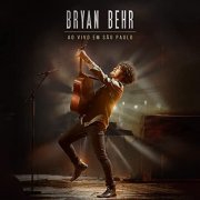 Bryan Behr - Bryan Behr • Ao vivo em São Paulo (Ao vivo em São Paulo) (2022) Hi-Res