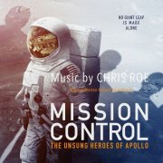 Chris Roe - Mission Control: The Unsung Heroes of Apollo (Original Motion Picture Soundtrack) (2019)