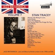Stan Tracey - Jazz Britannica, Vol. 7: Stan Tracey (2022)