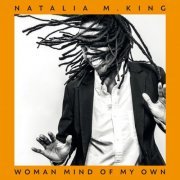 Natalia M. King - Woman Mind Of My Own (2021) [Hi-Res]