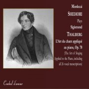 Mordecai Shehori - Sigismond Thalberg: L'Art du chant appliqué au piano, Op. 70 (2019)