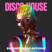 VA - Ibiza Disco House - Balearic Disco Anthems (2024)