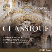 Ensemble ArtChoral, Matthias Maute, Ilya Poletaev - Art choral Vol. 4: Classique (2023) [Hi-Res]
