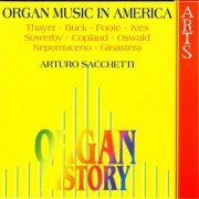 Arturo Sacchetti - Organ History: Organ Music In America (2006)