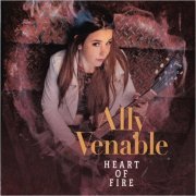 Ally Venable - Heart Of Fire (2021) [CD Rip]