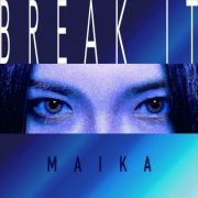 maika - BREAK IT (2020)