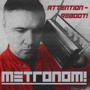 Metronom! - Attention - Reboot! (2024)