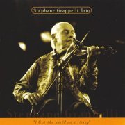 Stephane Grappelli - I Got the World on a String (1998)