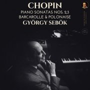 György Sebök - Chopin: Piano Sonatas 2,3 by György Sebök (2023) [Hi-Res]
